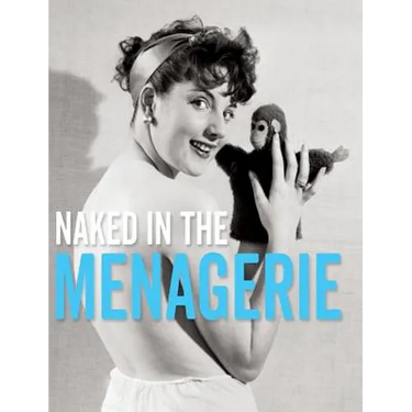 Naked in the Menagerie