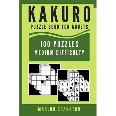 Kakuro Puzzle Book For Adults: 100 Puzzles Medium Difficulty for Kakuro Lovers To Enjoy