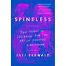 Spineless: The Science of Jellyfish and the Art of Growing a Backbone