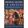 Material Culture in America: Understanding Everyday Life