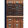 Thomas J. Wise and the Pre-restoration Drama: a Study in Theft and Sophistication