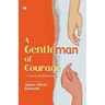 A Gentleman of Courage