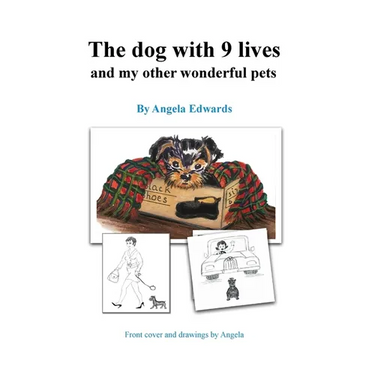 The dog with 9 lives: and my other wonderful pets