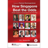 How Singapore Beat the Odds