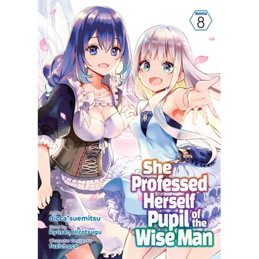 She Professed Herself Pupil of the Wise Man (Manga) Vol. 8
