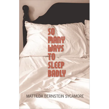 So Many Ways to Sleep Badly