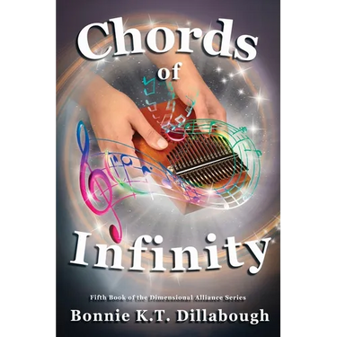 Chords of Infinity: The Fifth Book in the Dimensional Alliance series