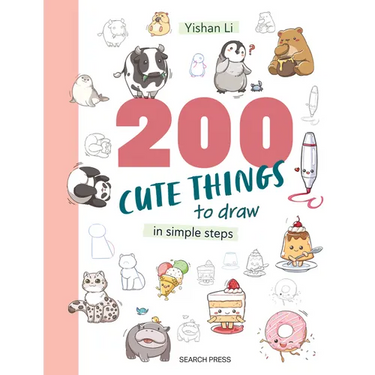 200 Cute Things to Draw: In Simple Steps