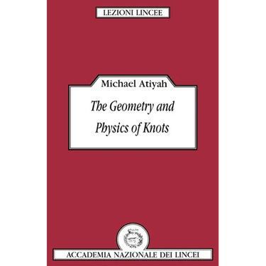 The Geometry and Physics of Knots