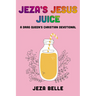 Jeza's Jesus Juice