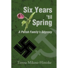 Six Years 'Til Spring: A Polish Family's Odyssey