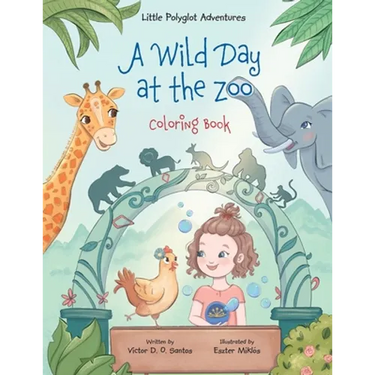 A Wild Day at the Zoo - Coloring Book