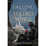Falling with Folded Wings 3: A Litrpg Progression Fantasy