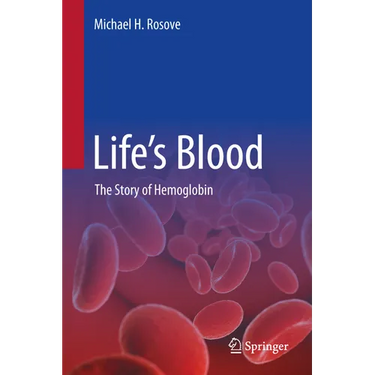 Life's Blood: The Story of Hemoglobin