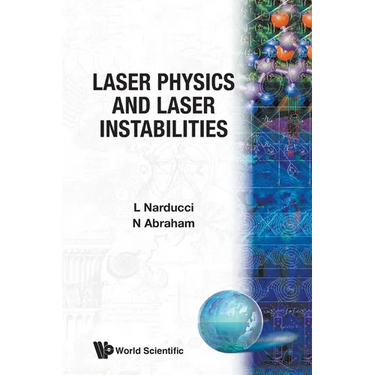 Laser Physics & Laser Instabilities