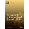 Development of Unconventional Reservoirs 2020