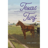 Texas Turf: Horse Racing in 19th Century Texas