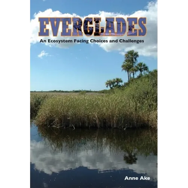Everglades: An Ecosystem Facing Choices and Challenges