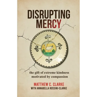 Disrupting Mercy: The gift of extreme kindness motivated by compassion