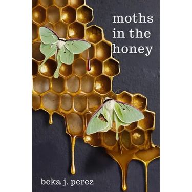 Moths In The Honey