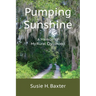 Pumping Sunshine: A Memoir of My Rural Childhood