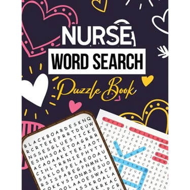 Nurse Word Search Puzzle Book: Hidden Word Searches Puzzle for the Nurse, Activity Book Nurse Brain Game, Unique Large Print Crossword Search Book fo