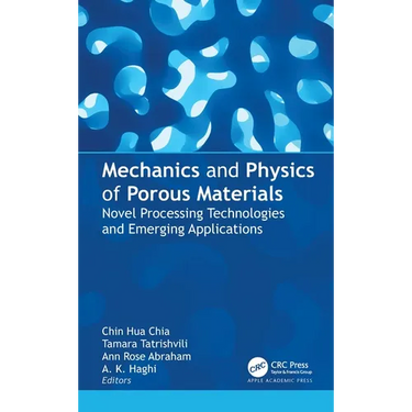 Mechanics and Physics of Porous Materials: Novel Processing Technologies and Emerging Applications
