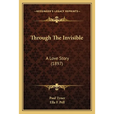 Through The Invisible: A Love Story (1897)
