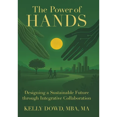 The Power of HANDS: Designing a Sustainable Future through Integrative Collaboration