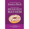 Measured Mayhem