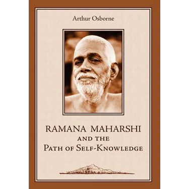 Ramana Maharshi and the Path of Self-Knowledge: A Biography