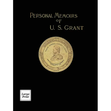 Personal Memoirs of U.S. Grant Volume 2/2: Large Print Edition