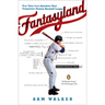 Fantasyland: A Sportswriter's Obsessive Bid to Win the World's Most Ruthless Fantasy Baseball League