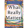 What Really Matters: Find Meaning Amid Upheaval