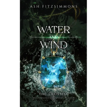 Water and Wind: The Crossing, Book Three