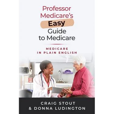 Professor Medicare's Easy Guide to Medicare: Medicare in Plain English