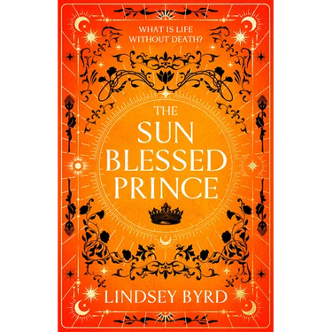 The Sun Blessed Prince: Book one of A Tale of Two Crowns Duology