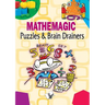 Mathemagic Puzzles and Brain Drainers