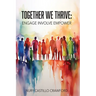 Together We Thrive: Engage, Involve, Empower