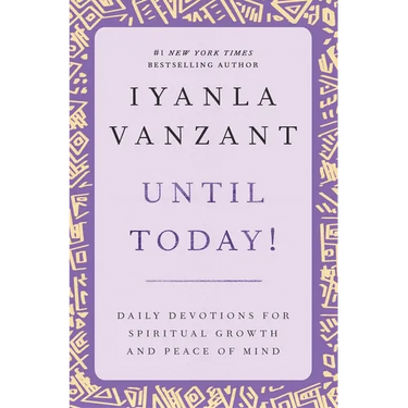 Until Today!: Daily Devotions for Spiritual Growth and Peace of Mind