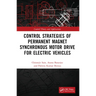 Control Strategies of Permanent Magnet Synchronous Motor Drive for Electric Vehicles