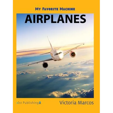 My Favorite Machine: Airplanes