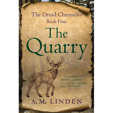 The Quarry: Book Four of the Druid Chronicles