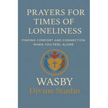 Prayers for Times of Loneliness