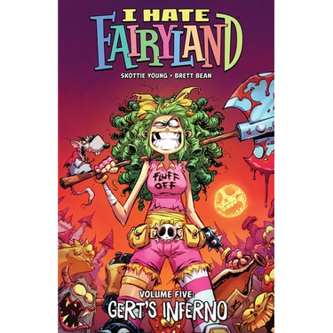 I Hate Fairyland Volume 5: Gert's Inferno