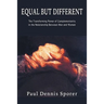 Equal But Different: The Transforming Power of Complementarity in the Relationship Between Men and Women.
