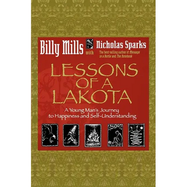 Lessons of a Lakota: A Young Man's Journey to Happiness and Self-Understanding
