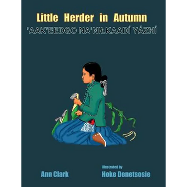 Little Herder in Autumn: Aak?eedgo Na?nilkaadi Yazhi