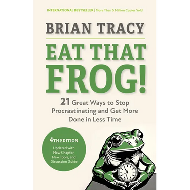 Eat That Frog!, Fourth Edition: 21 Great Ways to Stop Procrastinating and Get More Done in Less Time