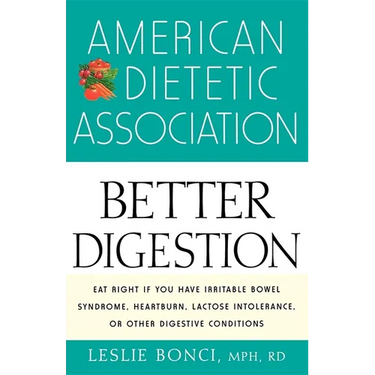 American Dietetic Association Guide to Better Digestion